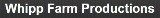 Whipp Farm Productions